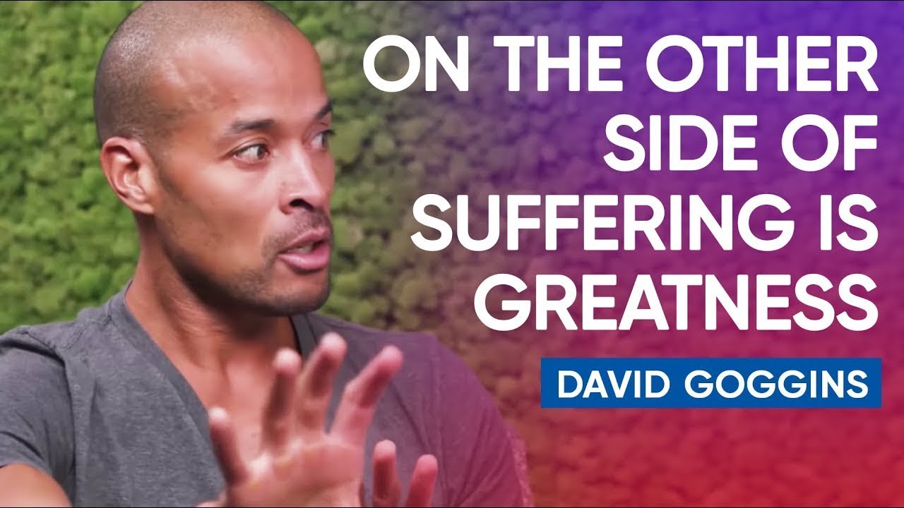 On The Other Side Of Suffering Is Greatness | David Goggins