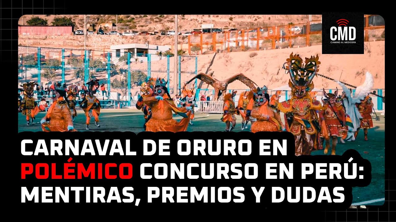 Carnaval de Oruro en polémico concurso en Perú: mentiras, premios y dudas