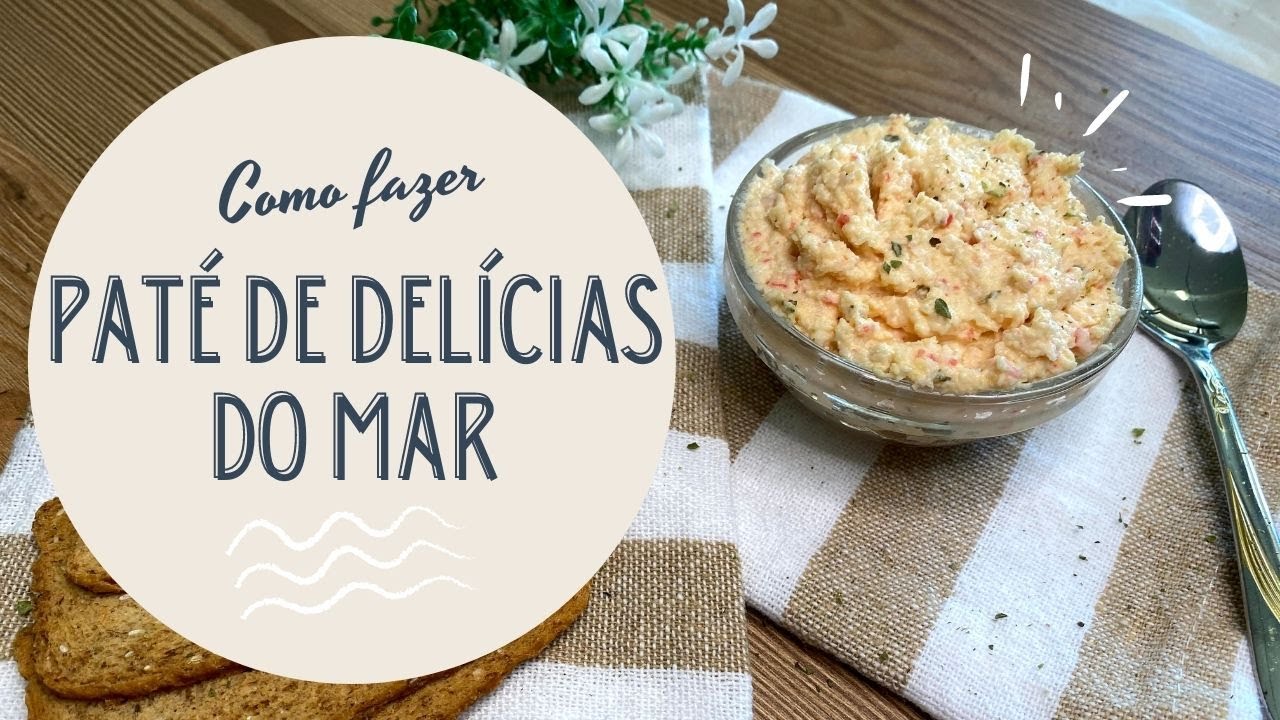 COMO FAZER PAT&Eacute; DE DEL&Iacute;CIAS DO MAR