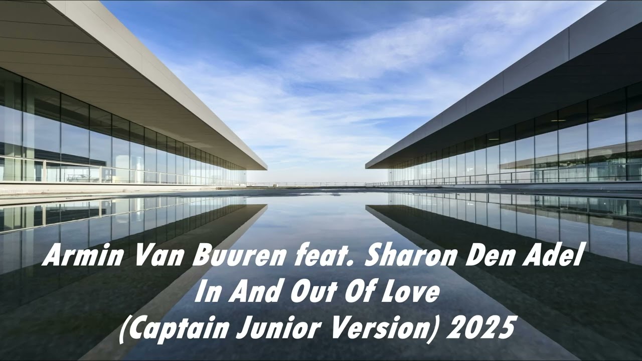 Armin Van Buuren feat. Sharon Den Adel - In And Out Of Love (Captain Junior Version) 2025