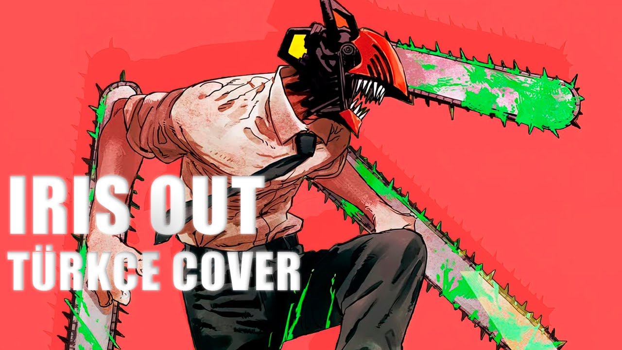 IRIS OUT - Chainsaw Man (Türkçe Cover)