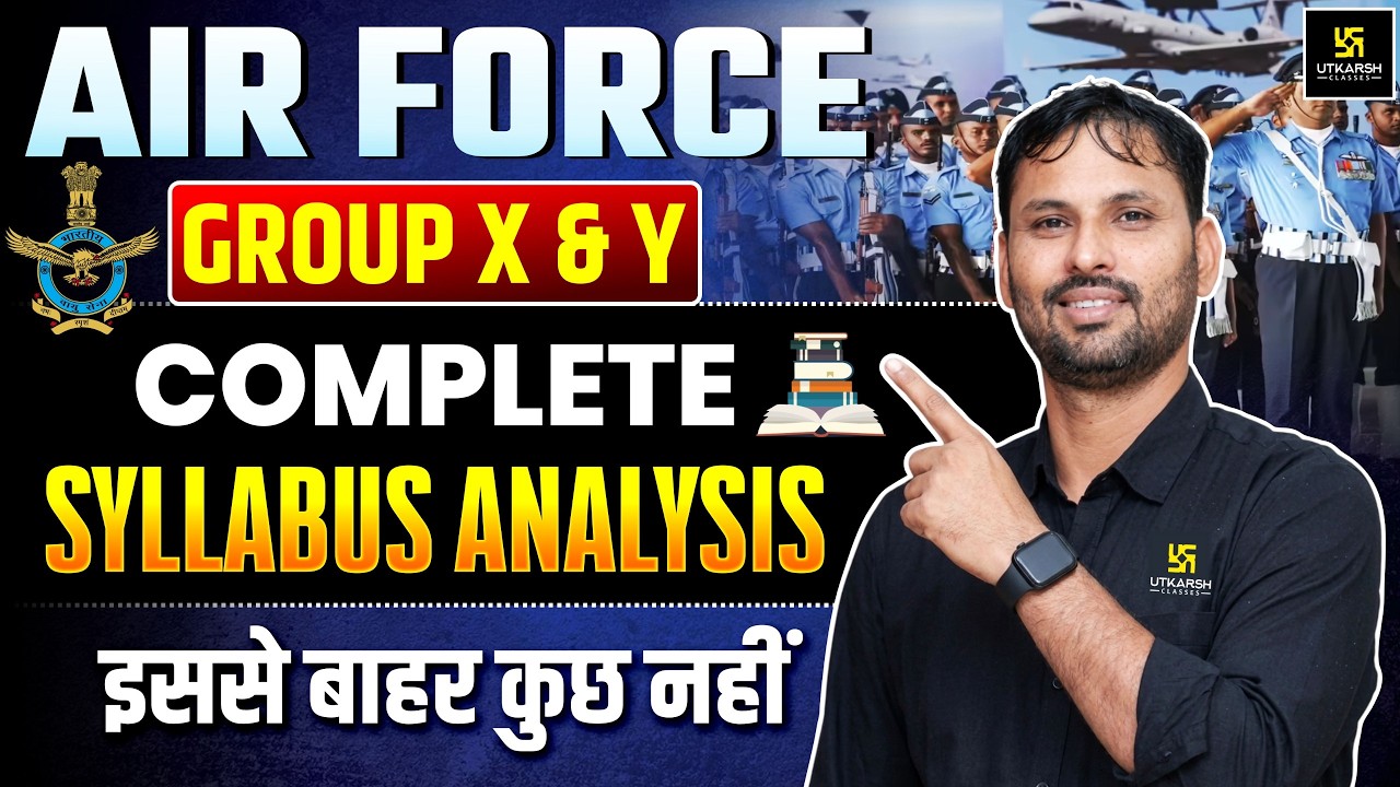Airforce X & Y 02/2027 Complete Syllabus | Airforce X Group Syllabus | Airforce Y Group Syllabus