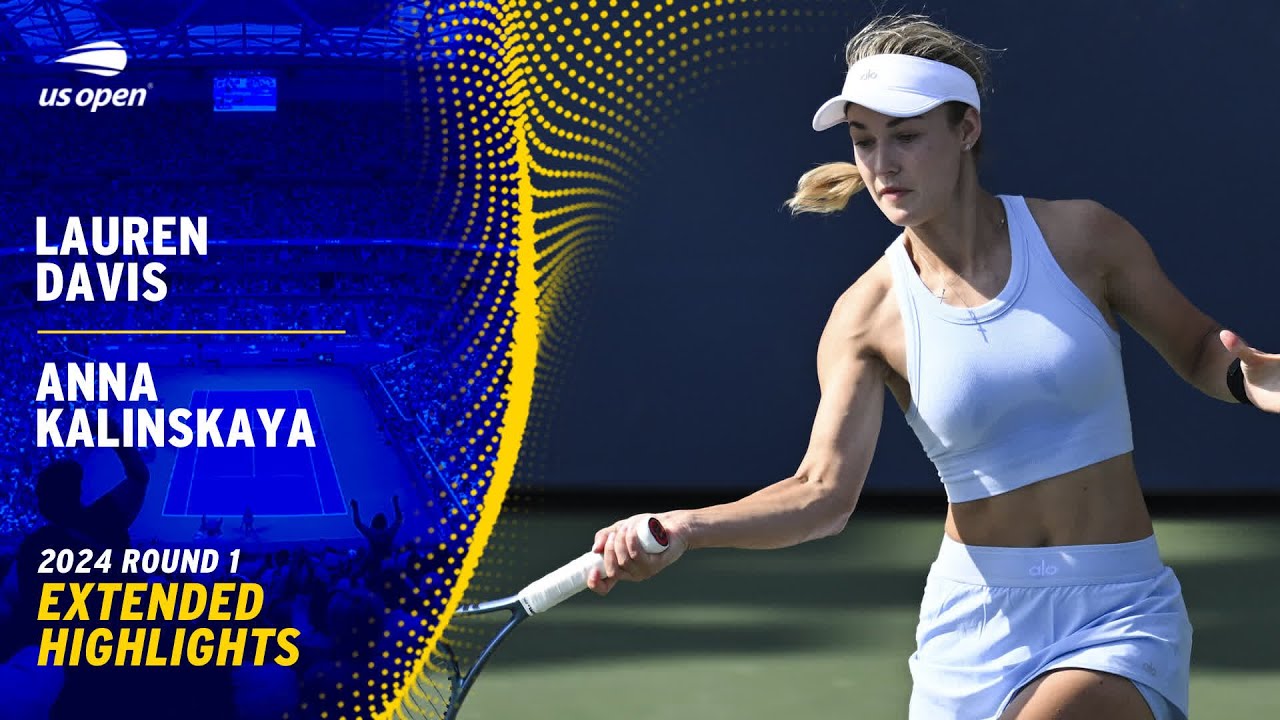 Lauren Davis vs. Anna Kalinskaya Extended Highlights | 2024 US Open Round 1