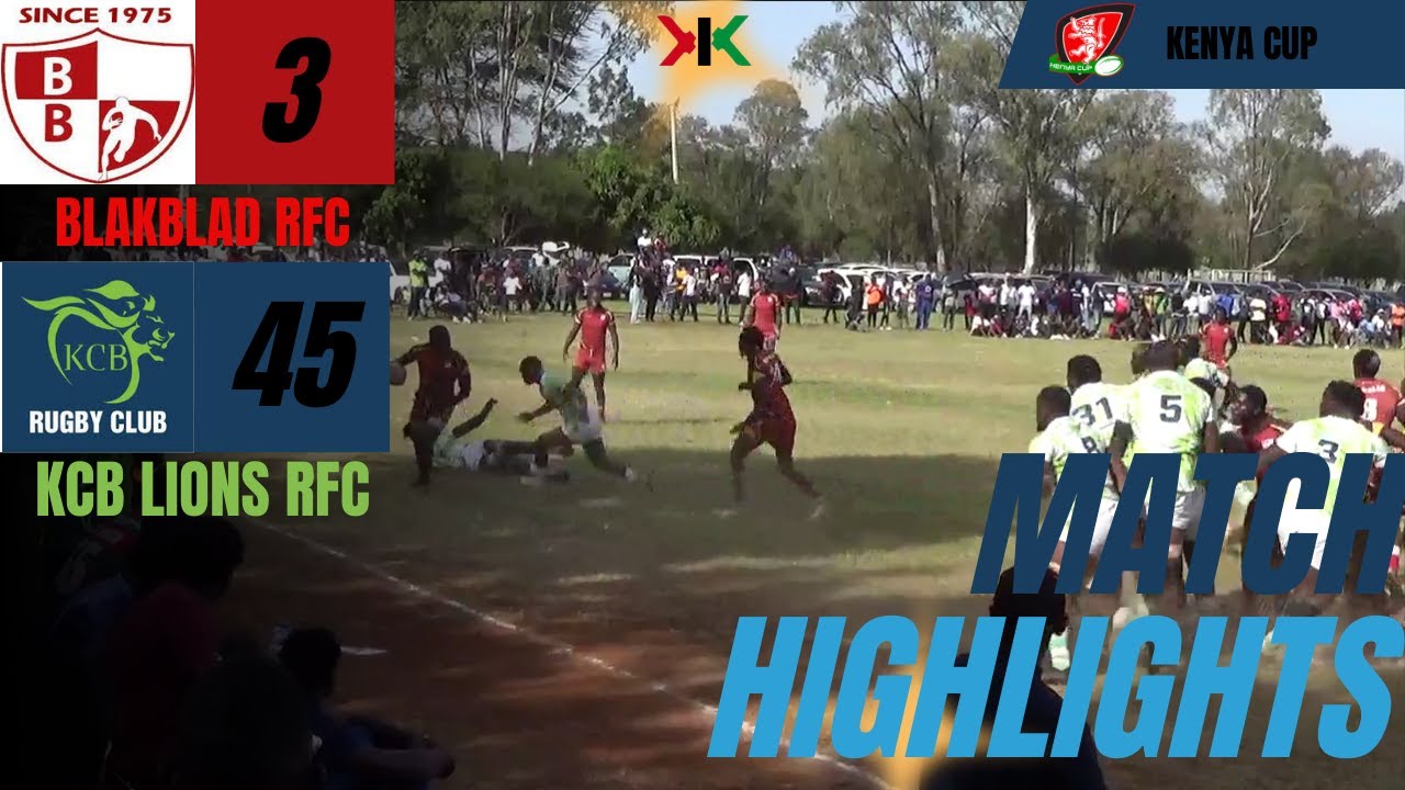 BLAKBLAD RFC VS KCB LIONS RFC | KENYA CUP 2025-2026 WEEK 6 MATCH HIGHLIGHTS