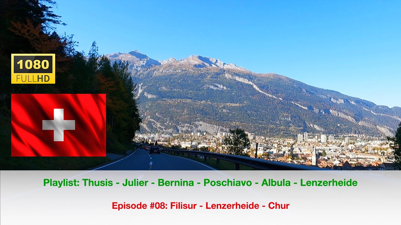 Episode #08, driving Filisur - Lenzerheide - Chur in HD 1080 #besterstern