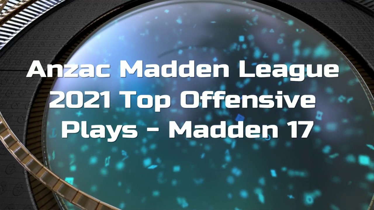 Anzac Madden League CFM 2021 Top 5 Offensive Plays Madden 17