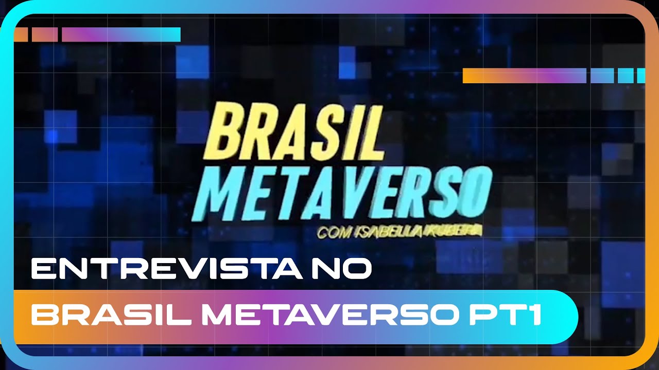 Papotechcast no BRASIL METAVERSO PARTE 1