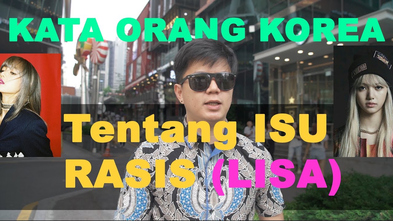Orang Korea RASIS ke LISA BLACKPINK ? ini kata Orang Korea