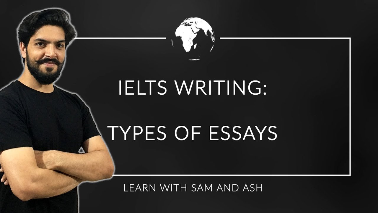 IELT Writing Task 2 - Types of Essays - IELTS Full Course 2020 - Session 27