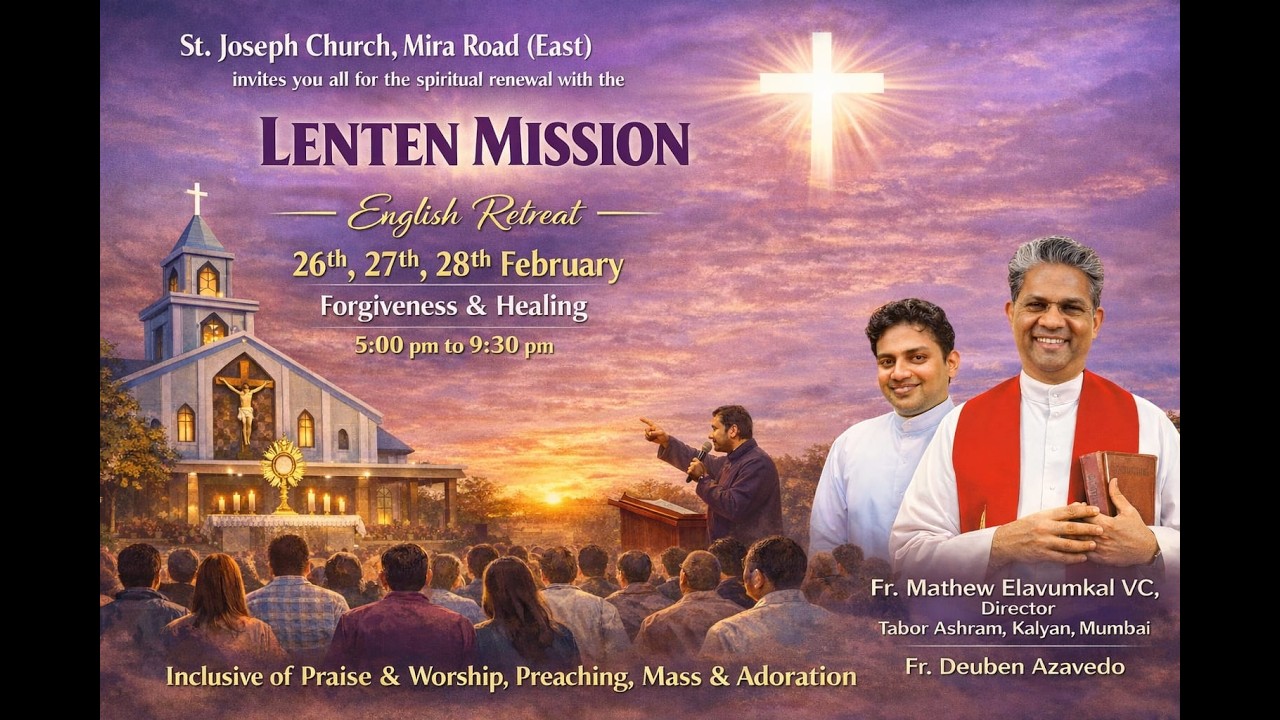English Lenten retreat | Day 3| Holy Mass @ 5:00 pm, - Thu 28th Feb, St Joseph Church, Mira Road