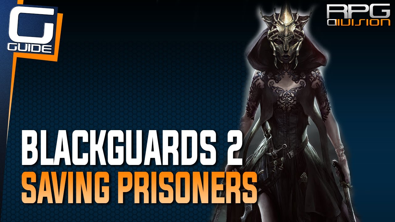 Blackguards 2 Walkthrough - Save the Prisoners (Lorfas Mission)