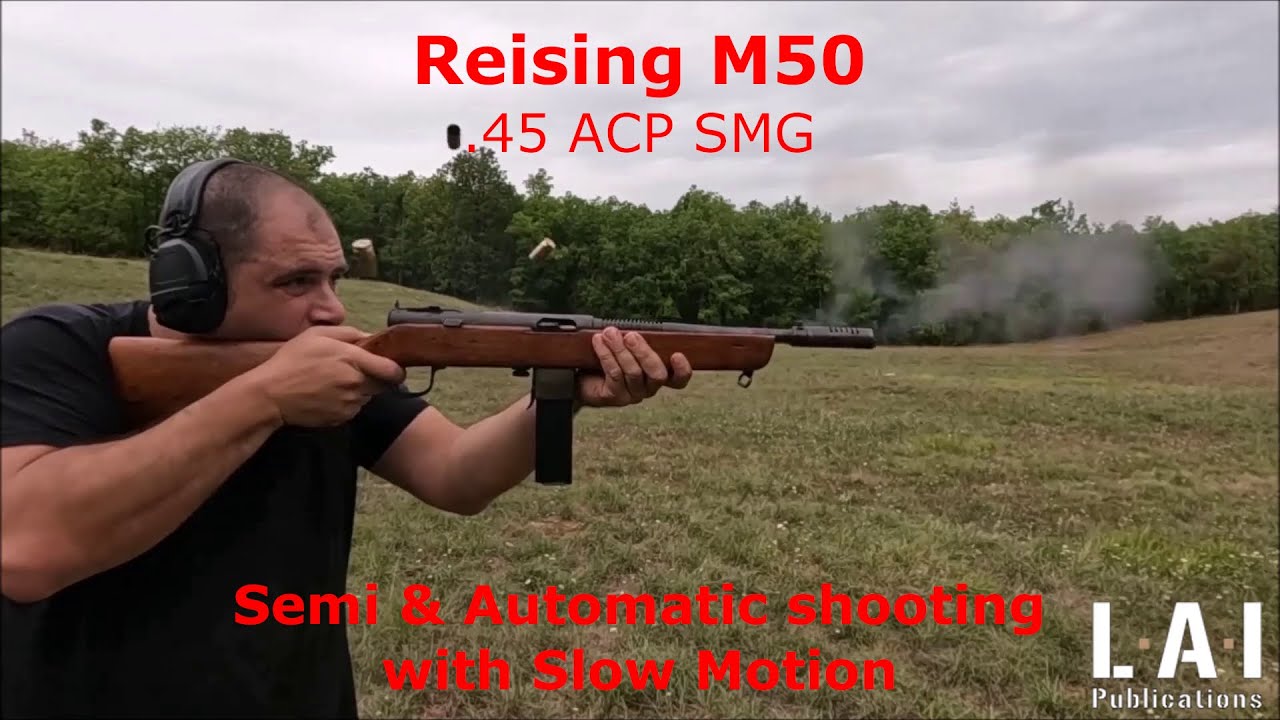 Reising M50 : semi and full automatic shooting (with slow motion)