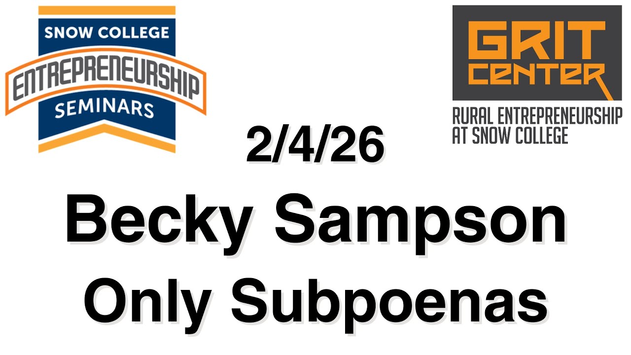 Becky Sampson, Founder of Only Subpoenas - Snow College Entrepreneurship Seminars - 2/4/26