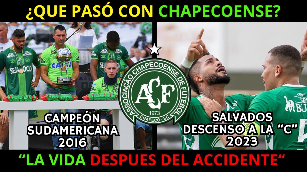 ¿QUE PASÓ con CHAPECOENSE DESPUÉS del ACCIDENTE?