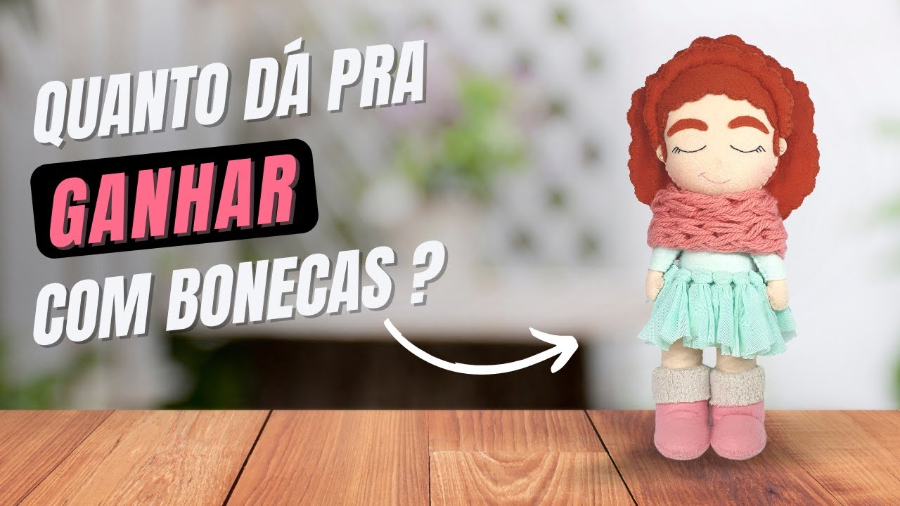 Quanto &eacute; poss&iacute;vel ganhar de RENDA EXTRA vendendo BONECAS de feltro | Mari Ubialli