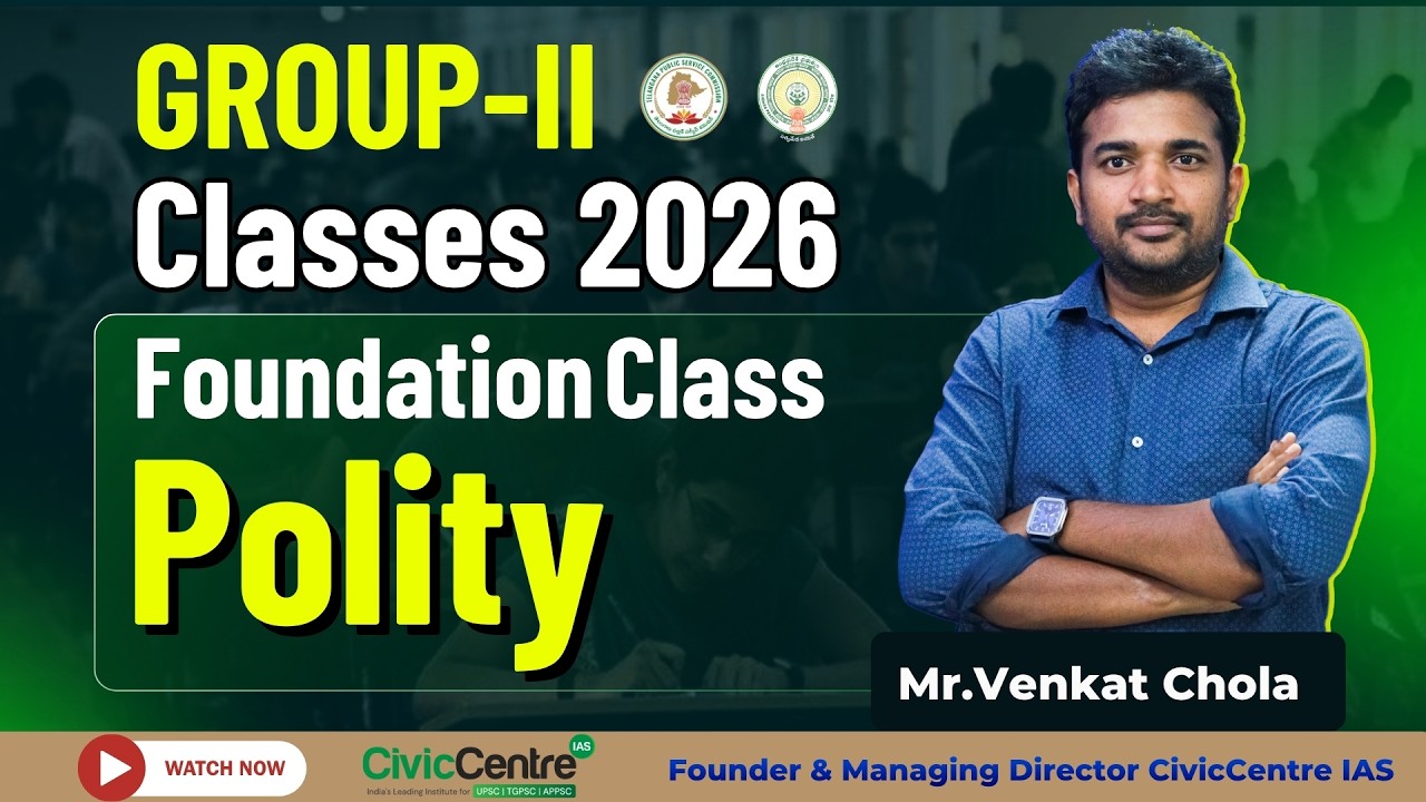 APPSC/TGPSC Group-2 | Polity | Foundation Class | Classes + Tests 2026 Batch | CivicCentre IAS