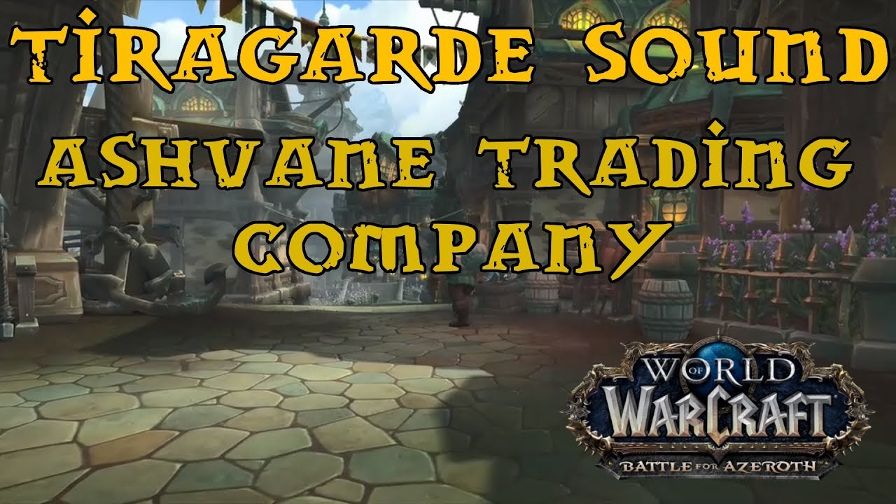 Battle For Azeroth - Tiragarde Quest Guide - Part 1 - The Ashvane Trading Company