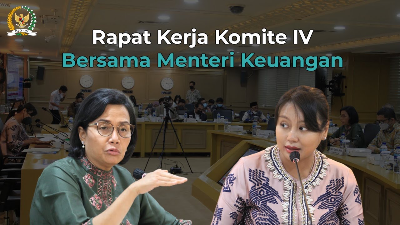 Rapat Kerja Komite IV DPD RI dengan Menteri Keuangan RI