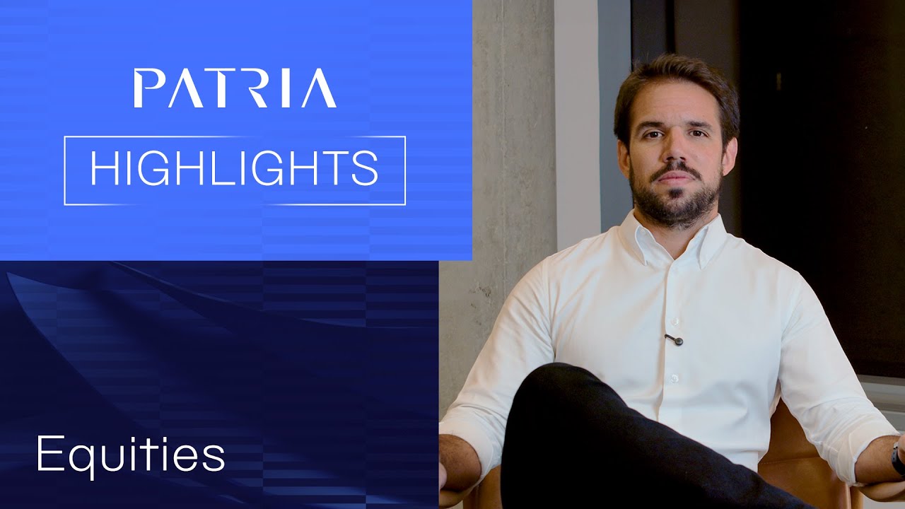 Patria Highlights | Equities | Impactos dos conflitos globais