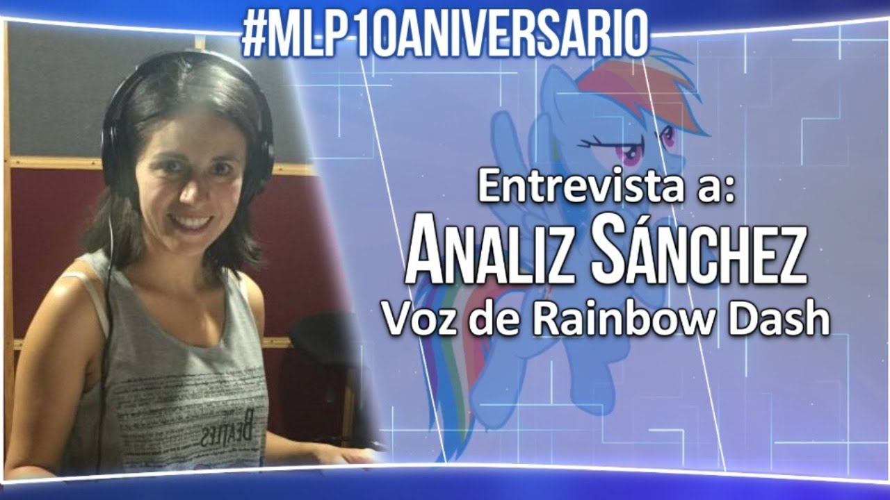 #MLP10Aniversario Entrevista con Analiz Sánchez