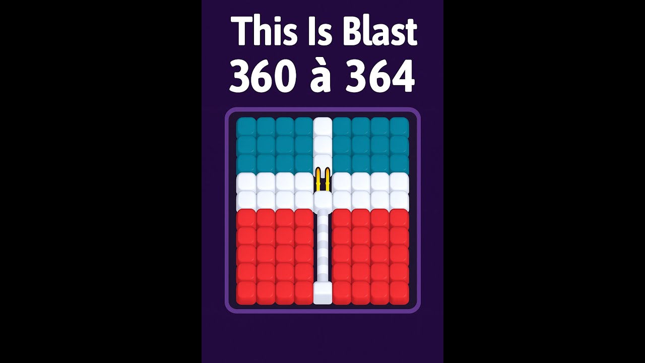 This Is Blast : Niveaux 360 à 364 - ça se corse ! #cassetête #thisisblast #jeuxmobile