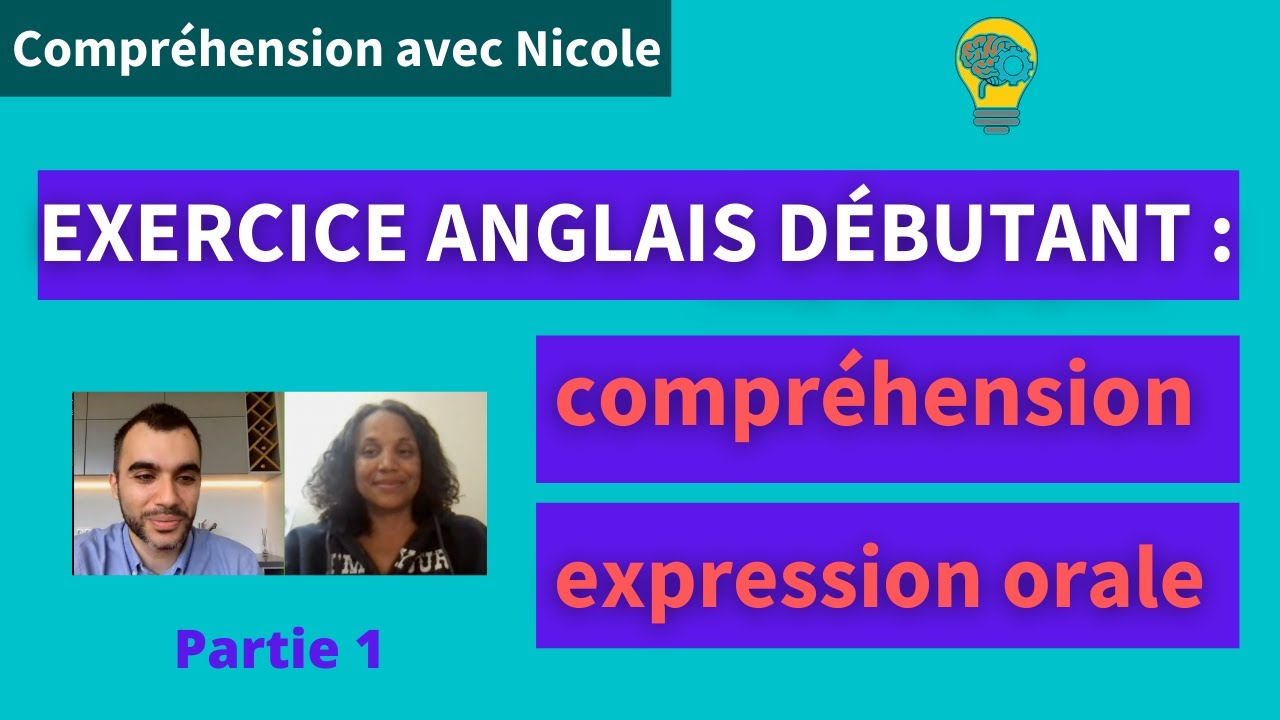 Exercice d’anglais niveau débutant : améliorez votre compréhension et expression orale - partie 1