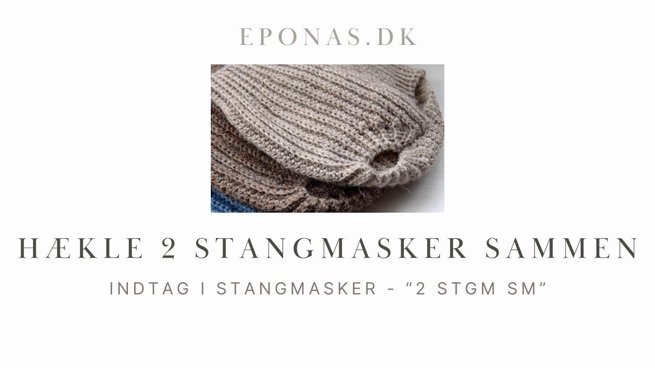 H&aelig;kle 2 stangmasker sammen - 2 stgm sm / indtag - Eponas.dk