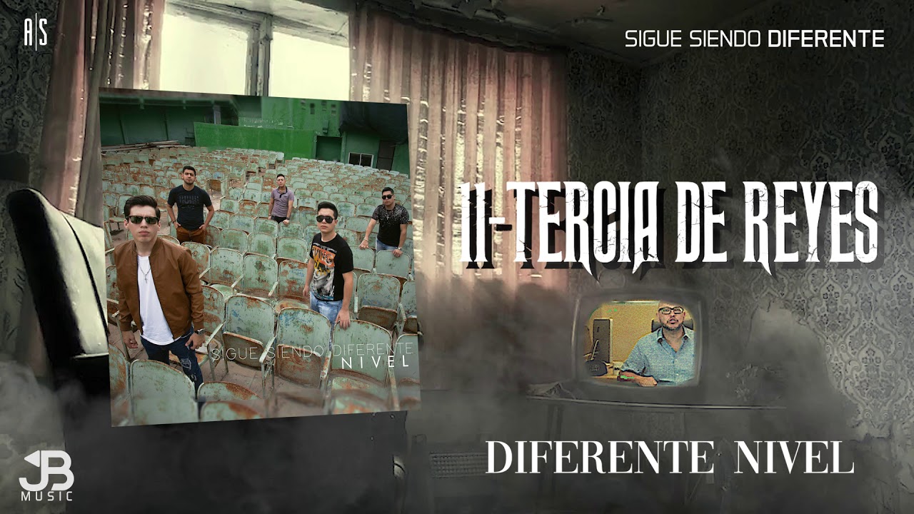 Tercia de Reyes / Diferente Nivel / Sigue siendo Diferente