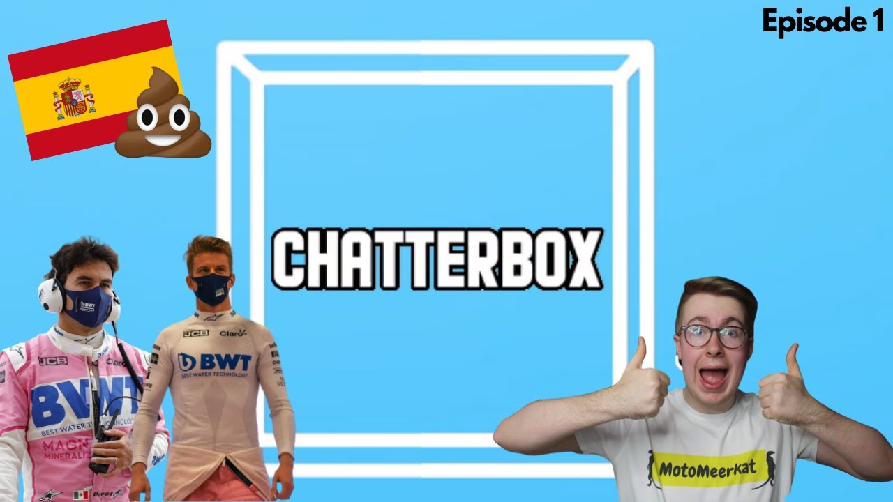 Spanish GP Review and Hulkenberg Back in F1?! - ChatterBox EP1