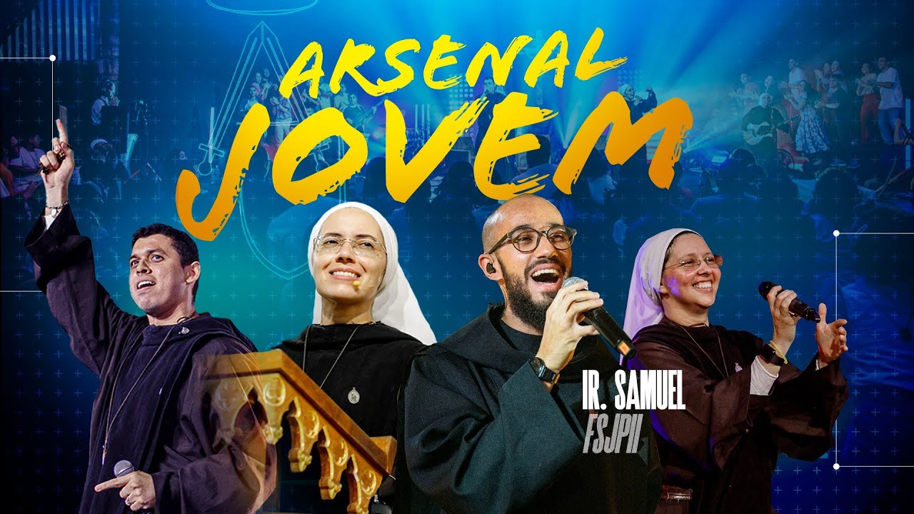 Live para Jovens - Arsenal Jovem | Padre Samuel Fraternidade São João Paulo II | Hesed - 07/08