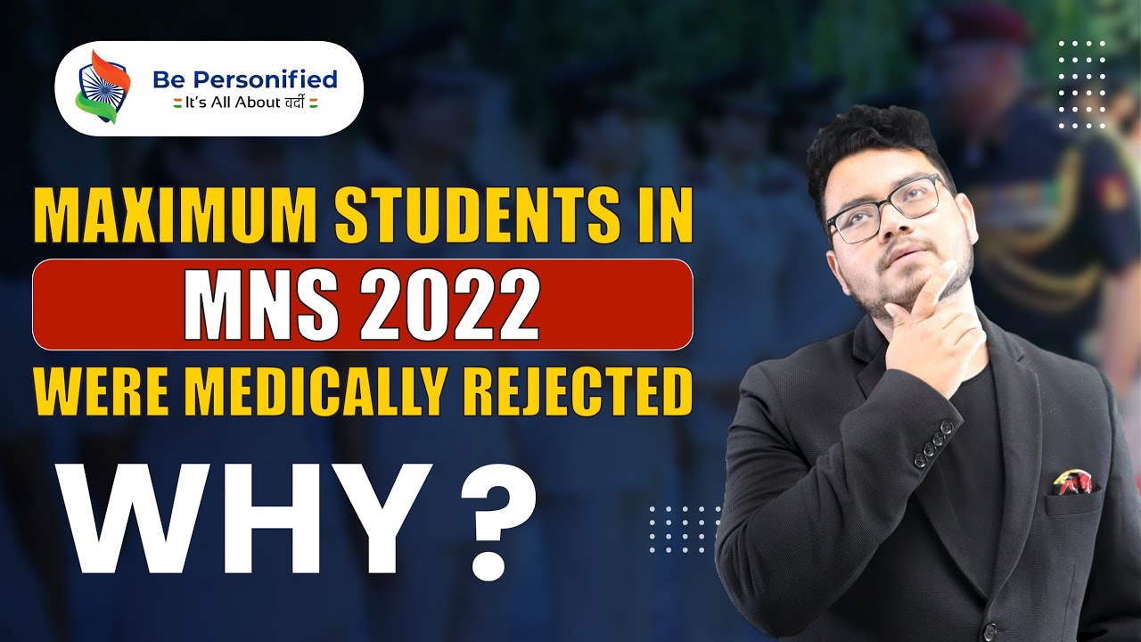 Why maximum students of  MNS+NEET 2022 are Rejected in their Medical Examination|Be Personified