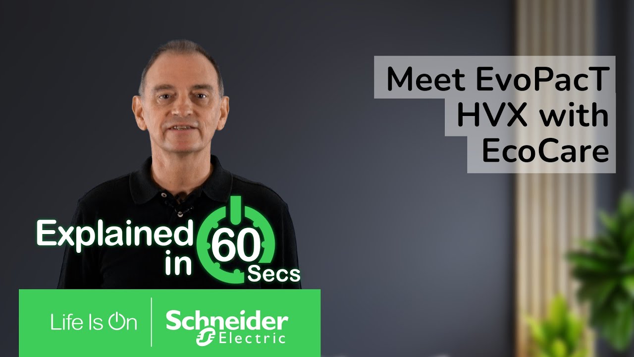 Cyfrowe wyłączniki nadprądowe EvoPacT&trade; HVX w 60 sekund | Schneider Electric