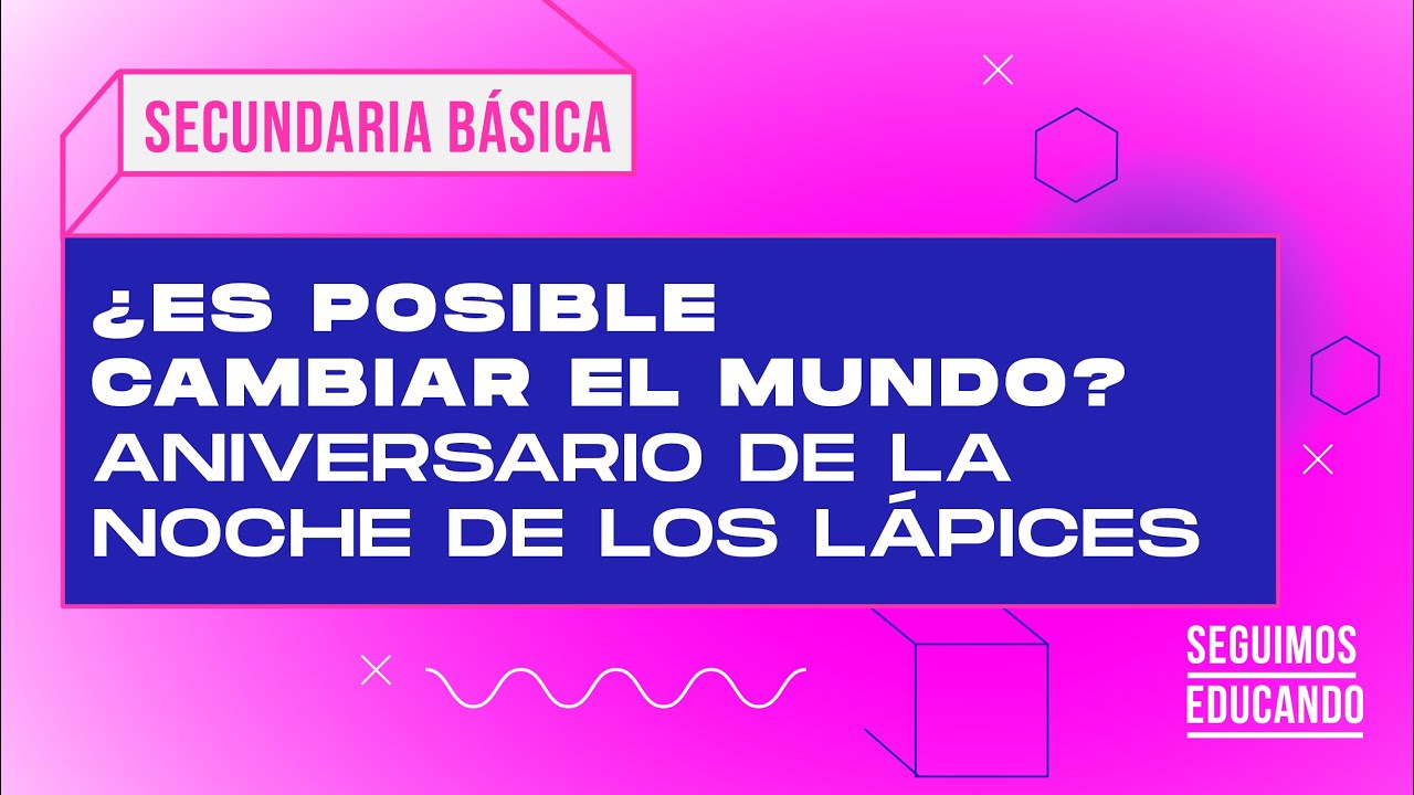 Seguimos educando: Aniversario de la Noche de los Lápices (Secundaria Orientada) - Canal Encuentro