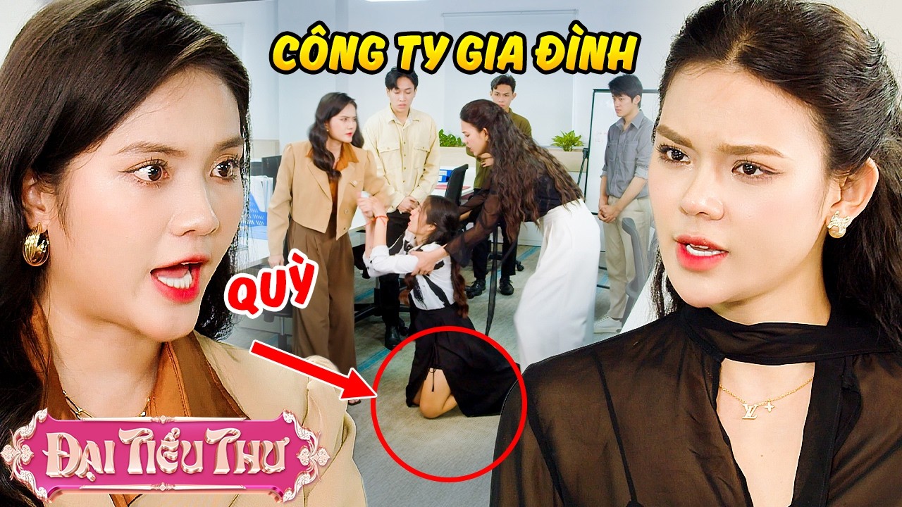 KIẾP NẠN gặp trúng CÔNG TY GIA ĐÌNH | Đại Tiểu Thư | BigCat UNIVERSE