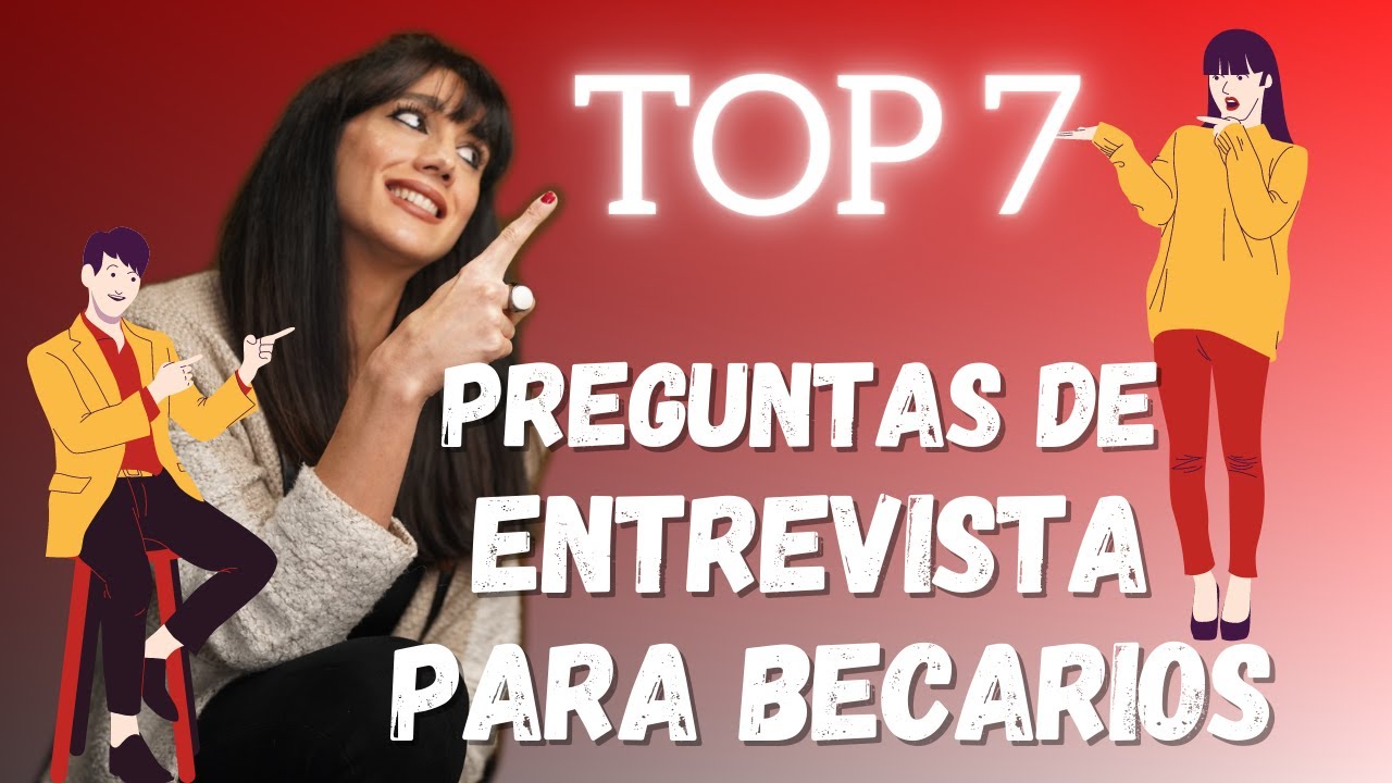 🔝👌Preguntas de ENTREVISTA para becarios | top 7