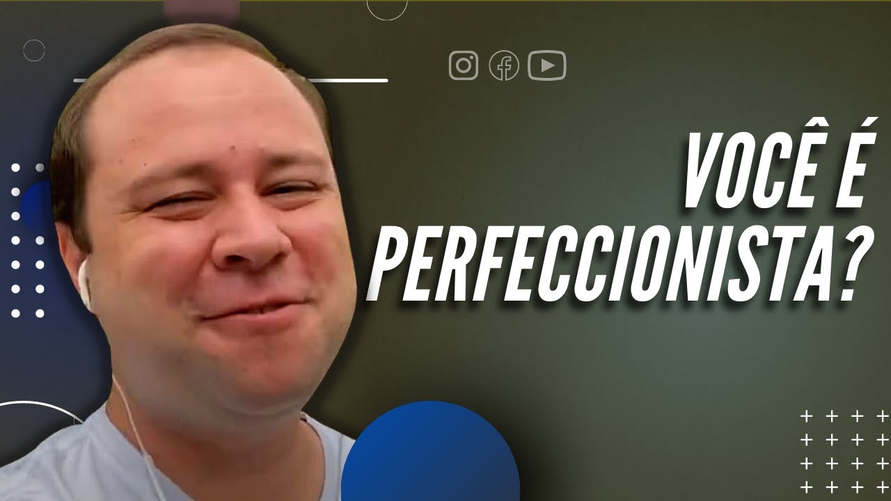 Sou perfeccionista, posso fazer 1em10?