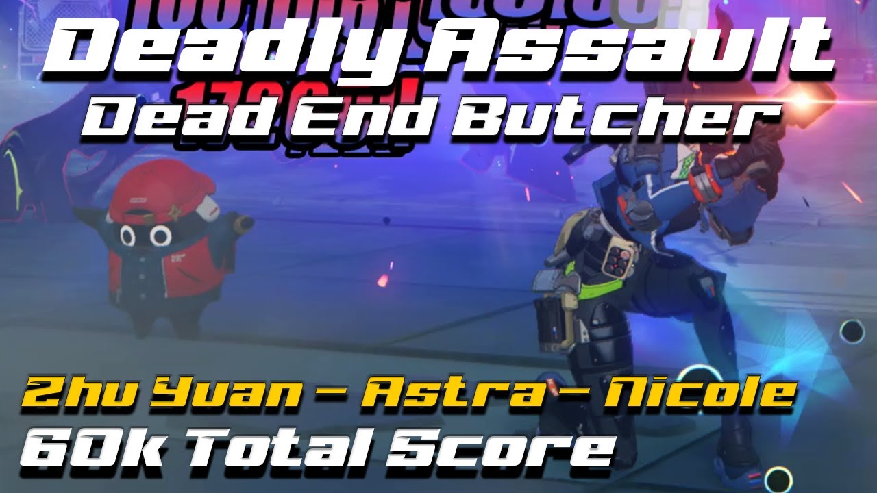 60k Deadly Assault ZY/Astra/Nicole vs Dead End Butcher - Zenless Zone Zero 1.6