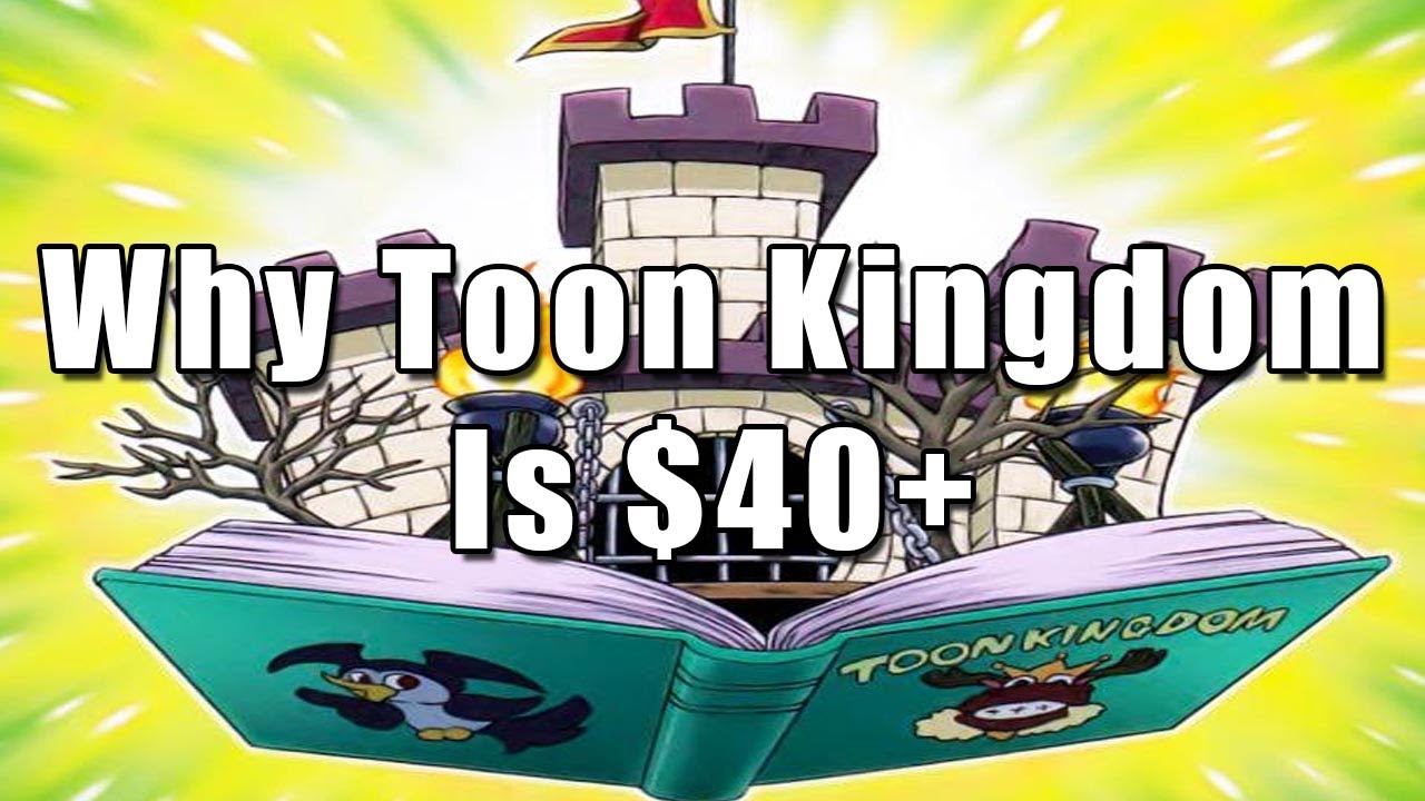 Why Toon Kingdom Is $40+ | Yu-Gi-Oh!