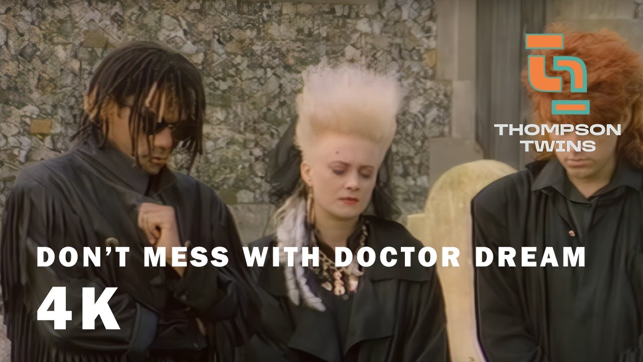 Thompson Twins - Don't Mess with Doctor Dream (Official Video) (4K Remaster)