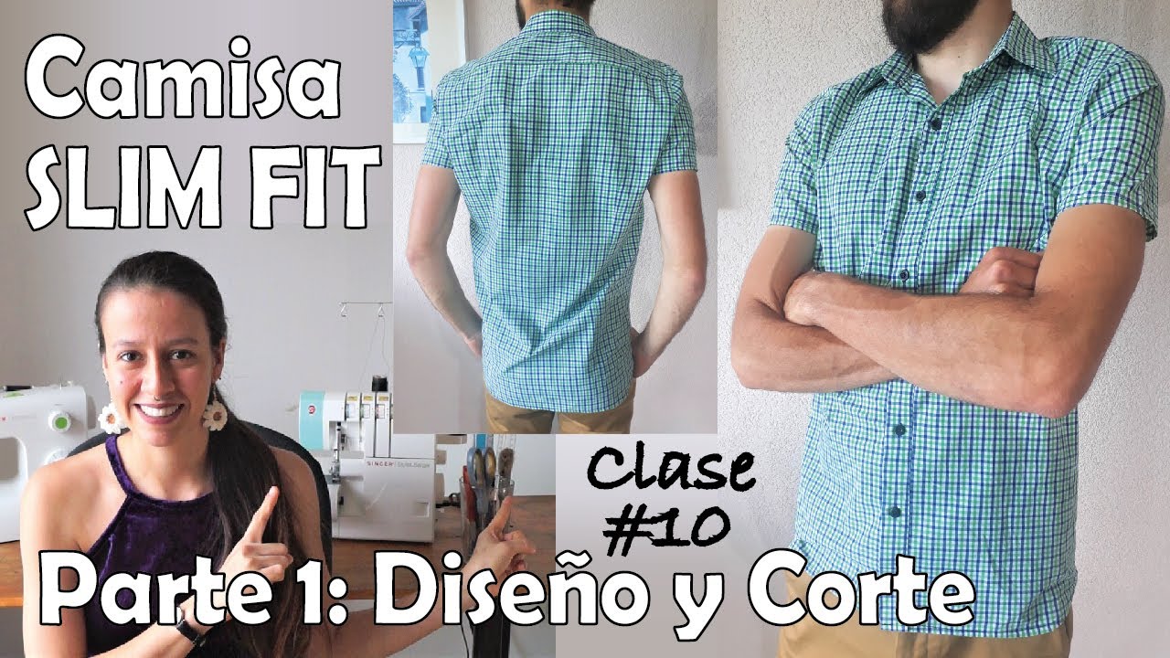 Clase#10: CAMISA HOMBRE / CABALLERO SLIM FIT. Parte 1: Diseño, Patronaje y Corte