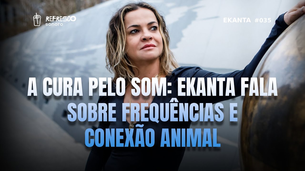 A CURA PELO SOM: EKANTA FALA SOBRE FREQUÊNCIAS E CONEXÃO ANIMAL
