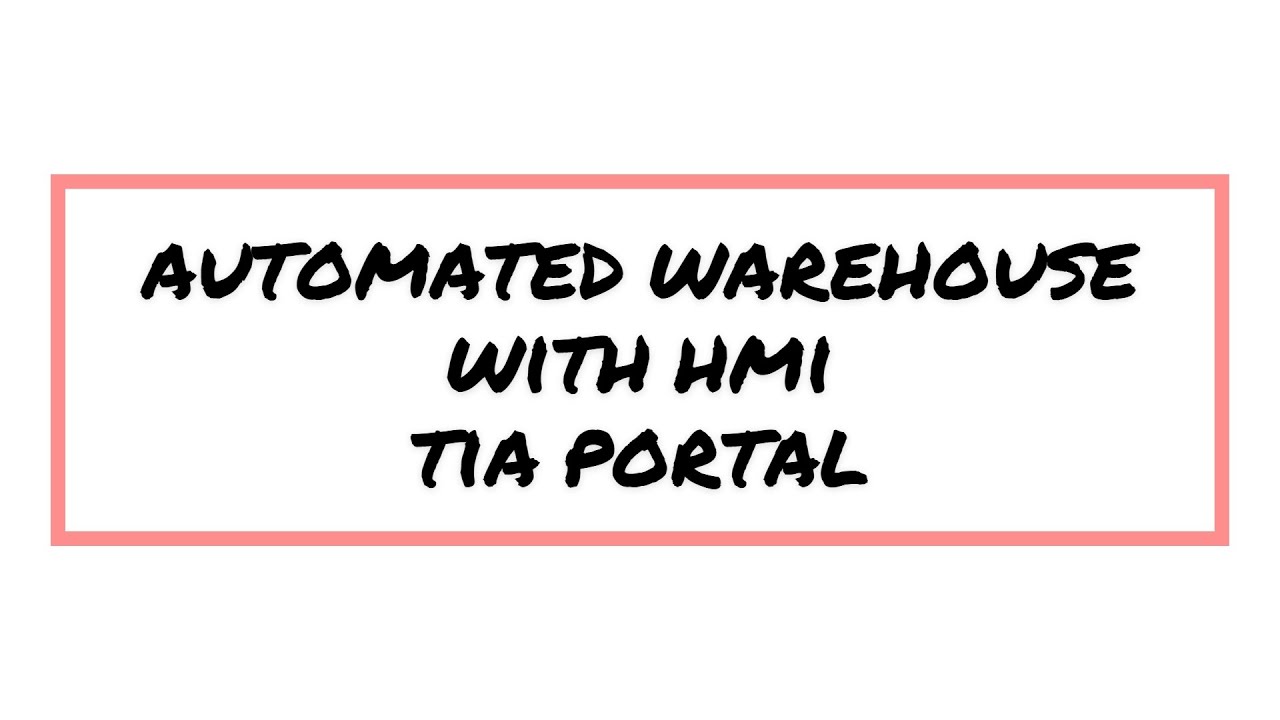 Automated Warehouse with HMI | TIA Portal |