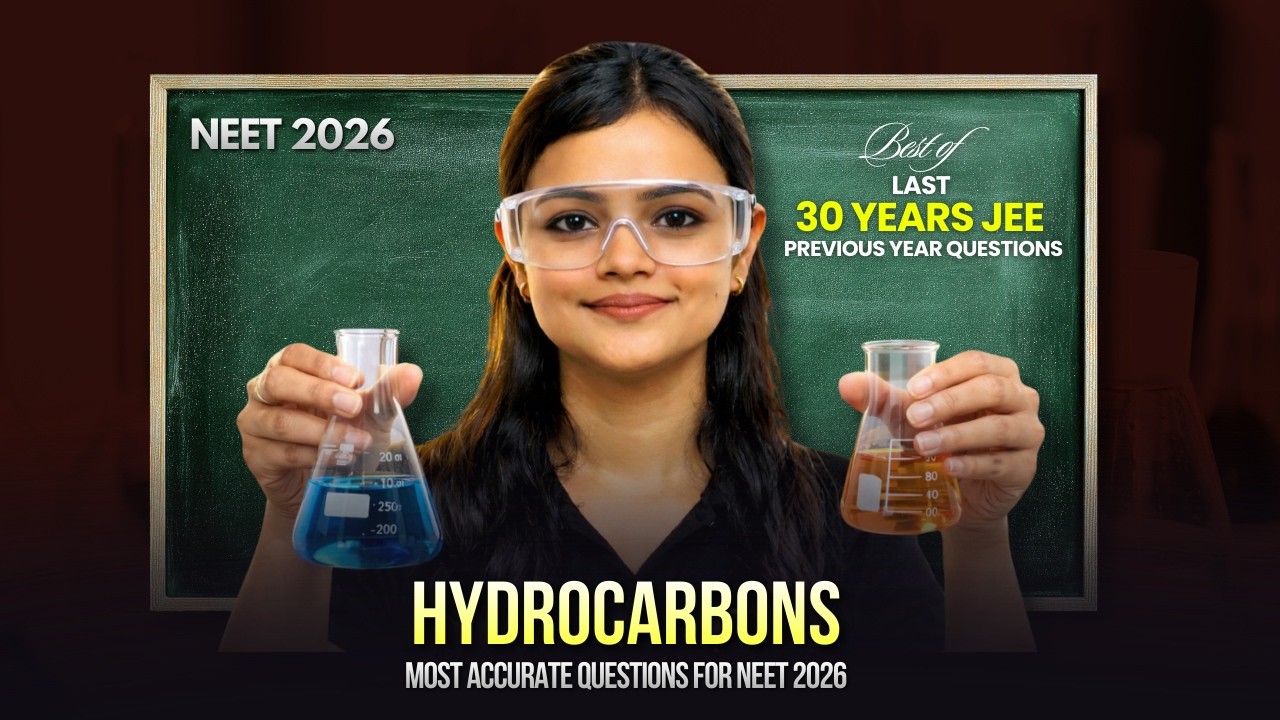 Hydrocarbons | Organic Chemistry | Best of last 30 Years JEE PYQs for NEET | NEET 2026
