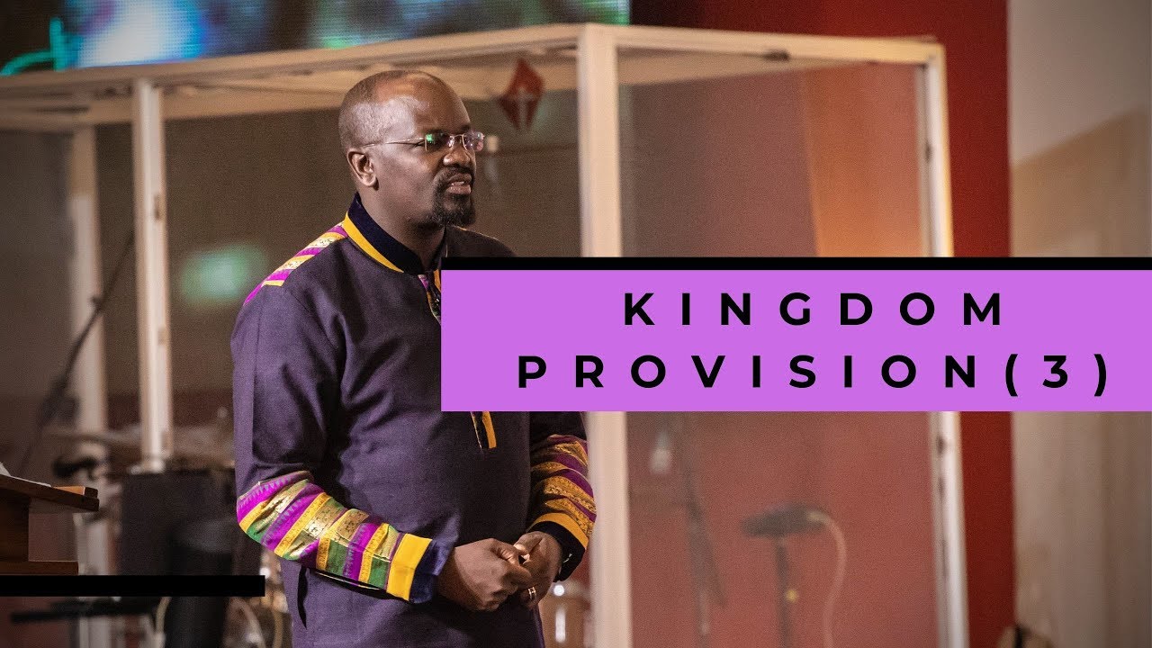 Kingdom Provision (3) | Rev. Julian Kyula