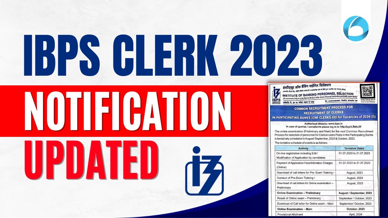 IBPS Clerk Notification 2023 | Dates OUT | IBPS Clerk Short Notification 2023 | Know All Details