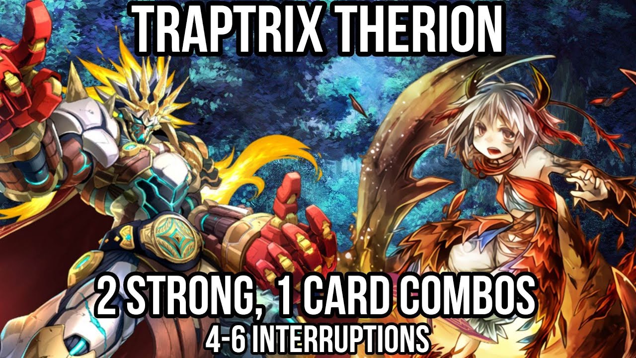 2 Strong Traptrix Therion combos [Beware of the Traptrix]