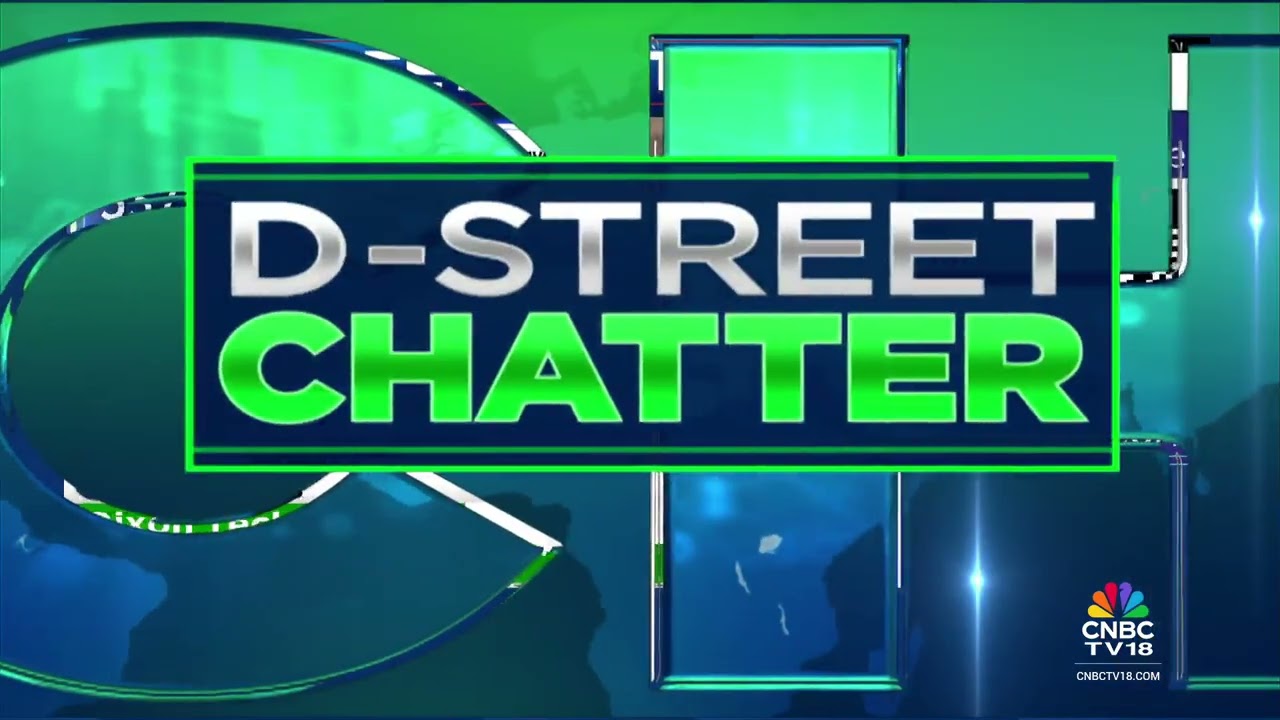 D-Street Chatter: What's Buzzing At The Dealers' Desk? | CNBC TV18