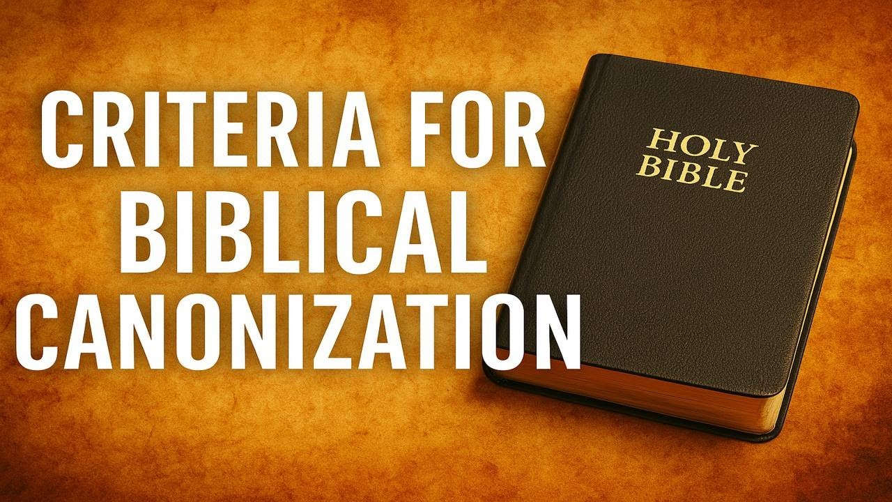 Criteria for Biblical Canonization