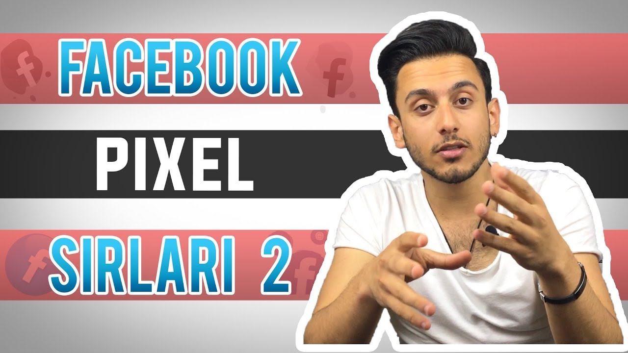 EN ÖNEMLİ Detaylar! (Facebook Piksel Nedir? 2 ) - Dijital Pazarlama