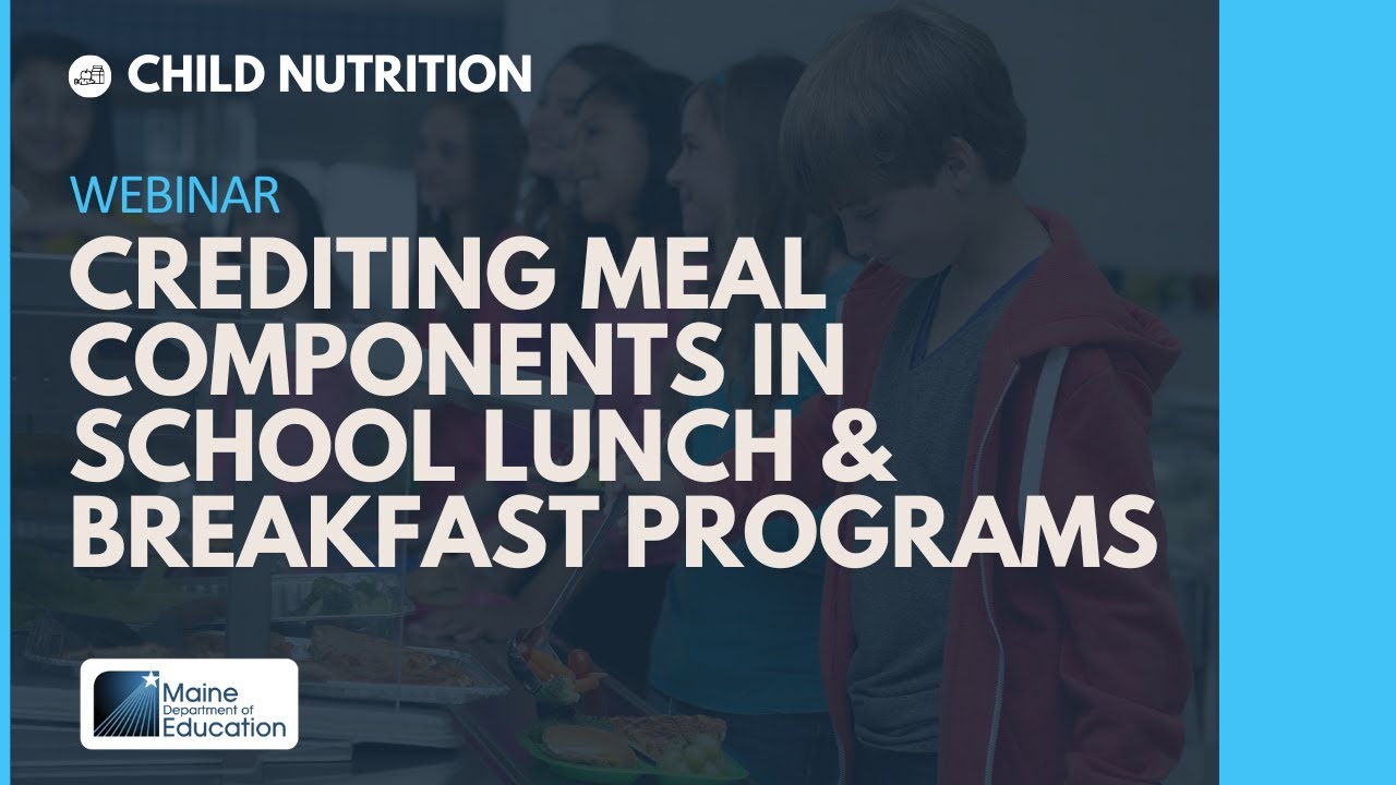 Crediting Meal Components in National School Lunch Program and School Breakfast Program